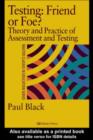 Testing: Friend or Foe? : Theory and Practice of Assessment and Testing - eBook