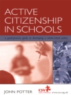 Active Citizenship in Schools : A Good Practice Guide to Developing a Whole School Policy - eBook