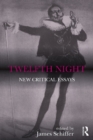 Twelfth Night : New Critical Essays - eBook