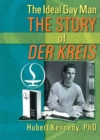 The Ideal Gay Man : The Story of Der Kreis - eBook