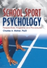 School Sport Psychology : Perspectives, Programs, and Procedures - eBook
