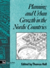 Planning and Urban Growth in Nordic Countries - eBook
