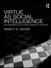 Virtue as Social Intelligence : An Empirically Grounded Theory - eBook