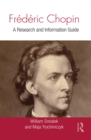 Frederic Chopin : A Research and Information Guide - eBook