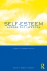 Self-Esteem Across the Lifespan : Issues and Interventions - eBook