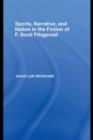Sports, Narrative, and Nation in the Fiction of F. Scott Fitzgerald - eBook