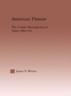American Flaneur : The Cosmic Physiognomy of Edgar Allan Poe - eBook