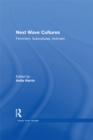 Next Wave Cultures : Feminism, Subcultures, Activism - eBook