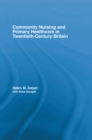 Community Nursing and Primary Healthcare in Twentieth-Century Britain - eBook