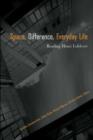 Space, Difference, Everyday Life : Reading Henri Lefebvre - eBook
