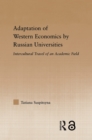 Adaptation of Western Economics by Russian Universities : Intercultural Travel of an Academic Field - eBook