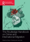 The Routledge Handbook on Crime and International Migration - eBook