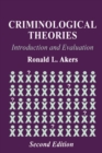 Criminological Theories : Introduction and Evaluation - eBook