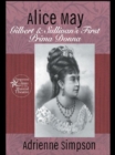 Alice May : Gilbert & Sullivan's First Prima Donna - eBook
