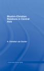 Muslim-Christian Relations in Central Asia - eBook