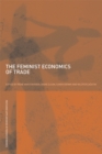 The Feminist Economics of Trade - eBook