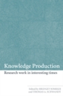 Knowledge Production : Research Work in Interesting Times - eBook