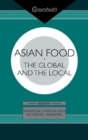 Asian Food : The Global and the Local - eBook