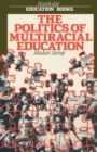 The Politics Of Multiracial Education - eBook