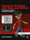 Character Modeling with Maya and ZBrush : Professional polygonal modeling techniques - eBook