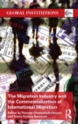 The Migration Industry and the Commercialization of International Migration - eBook