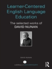 Learner-Centered English Language Education : The Selected Works of David Nunan - eBook