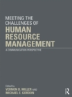 Meeting the Challenge of Human Resource Management : A Communication Perspective - eBook