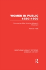 Women in Public, 1850-1900 : Documents of the Victorian Women's Movement - eBook