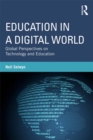 Education in a Digital World : Global Perspectives on Technology and Education - eBook
