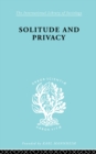 Solitude and Privacy : A Study of Social Isolation, its Causes and Therapy - eBook