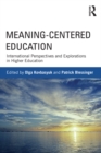Meaning-Centered Education : International Perspectives and Explorations in Higher Education - eBook