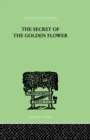 The Secret Of The Golden Flower : A Chinese Book of Life - eBook