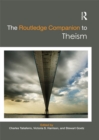 The Routledge Companion to Theism - eBook