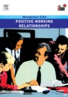 Positive Working Relationships : Revised Edition - eBook