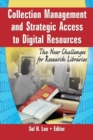 Collection Management and Strategic Access to Digital Resources : The New Challenges for Research Libraries - eBook