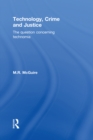 Technology, Crime and Justice : The Question Concerning Technomia - eBook