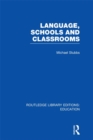 Language, Schools and Classrooms (RLE Edu L Sociology of Education) - eBook