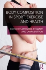 Body Composition in Sport, Exercise and Health - eBook