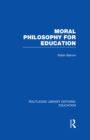 Moral Philosophy for Education (RLE Edu K) - eBook