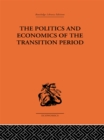 The Politics and Economics of the Transition Period - eBook