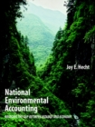 National Environmental Accounting : Bridging the Gap between Ecology and Economy - eBook