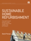 Sustainable Home Refurbishment : The Earthscan Expert Guide to Retrofitting Homes for Efficiency - eBook