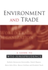 Environment and Trade : A Guide to WTO Jurisprudence - eBook