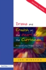 Drama and English at the Heart of the Curriculum : Primary and Middle Years - eBook