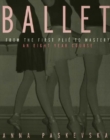Ballet : From the First Plie to Mastery, An Eight-Year Course - eBook