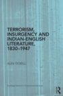 Terrorism, Insurgency and Indian-English Literature, 1830-1947 - eBook