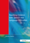 Teaching Children with Speech and Language Difficulties - eBook