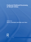 Cultural Political Economy of Small Cities - eBook