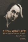 Anna Sokolow : The Rebellious Spirit - eBook