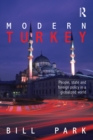 Modern Turkey : People, State and Foreign Policy in a Globalised World - eBook